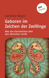 Geboren im Zeichen der Zwillinge - Caroline  Bayer - ebook