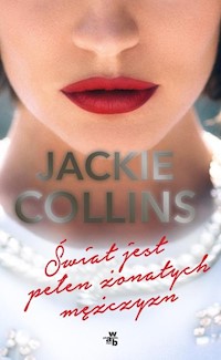 Świat jest pełen żonatych mężczyzn - Jackie Collins - książka
