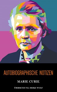 Autobiographische Notizen - Marie Curie - ebook