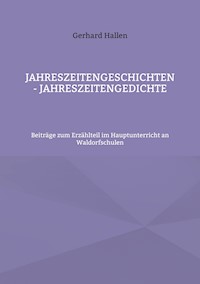 Jahreszeitengeschichten - Jahreszeitengedichte - Hallen Gerhard - ebook
