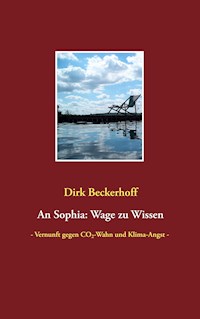 An Sophia: Wage zu Wissen - Dirk Beckerhoff - ebook