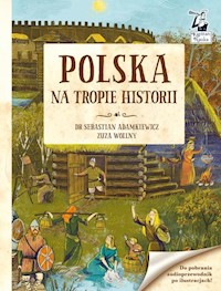 Kapitan Nauka Polska Na tropie historii - Adamkiewicz Sebastian - książka