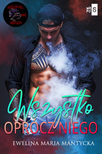 Wszystko oprócz niego #4 - Ewelina Maria Mantycka - ebook