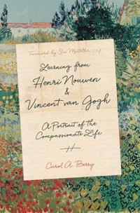 Learning from Henri Nouwen and Vincent van Gogh - Carol A. Berry - ebook