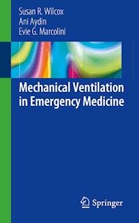 Mechanical Ventilation in Emergency Medicine - Susan R. Wilcox - ebook