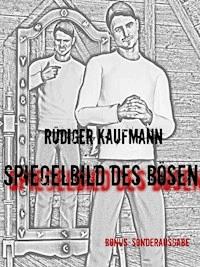 Spiegelbild des Bösen - Rüdiger Kaufmann - ebook
