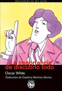 La importancia de discutirlo todo - Oscar Wilde - ebook