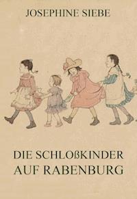 Die Schloßkinder auf Rabenburg - Josephine Siebe - ebook
