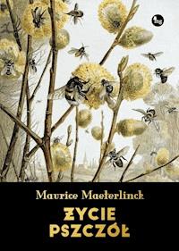 Życie pszczół - Maurice Maeterlink - ebook + audiobook + książka
