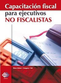 Capacitación fiscal para ejecutivos no fiscalistas - José Pérez Chávez - ebook