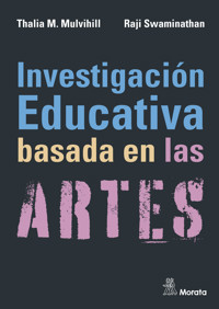 Investigación educativa basada en las artes - Thalia M. Mulvihill - ebook