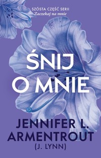 Śnij o mnie - Jennifer L. Armentrout - ebook + książka