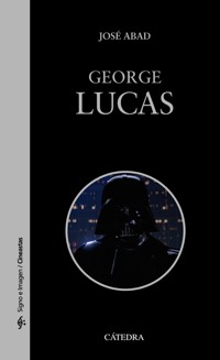 George Lucas - José Abad - ebook