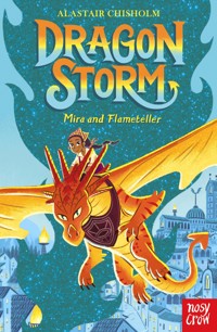 Dragon Storm: Mira and Flameteller - Alastair Chisholm - ebook