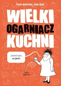 Wielki Ogarniacz Kuchni - Bukowa Pani, Buk Pan - książka
