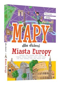 Miasta Europy Mapy dla dzieci - Patrycja Zarawska - książka