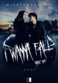 I Wanna Fall Bright Side - Aleksandra Nil - książka