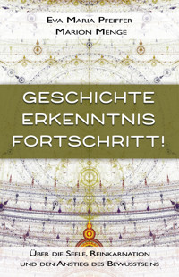 Geschichte, Erkenntnis, Fortschritt! - Eva Maria Pfeiffer - ebook