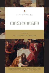 Biblical Spirituality -  - ebook