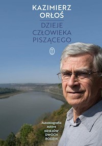 Dzieje człowieka piszącego - Kazimierz Orłoś - ebook + książka