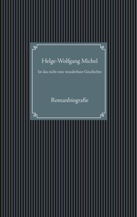 Ist das nicht eine wunderbare Geschichte - Helge-Wolfgang Michel - ebook