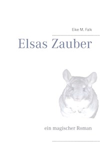 Elsas Zauber - Eike M. Falk - ebook