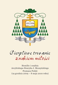 Cierpliwe trwanie znakiem miłości - Muszyński Henryk J. - książka