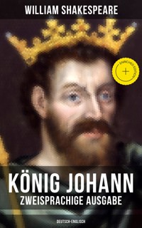 König Johann (Zweisprachige Ausgabe: Deutsch-Englisch) - William Shakespeare - ebook