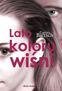 Lato koloru wiśni - Carina Bartsch - książka