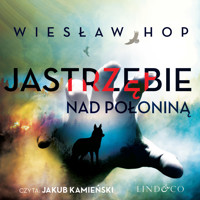 Jastrzębie nad połoniną - Wiesław Hop - ebook + audiobook