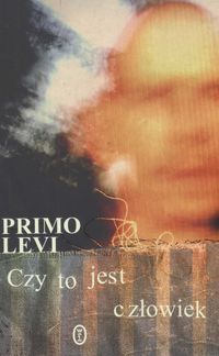 Czy to jest człowiek - Primo Levi - książka