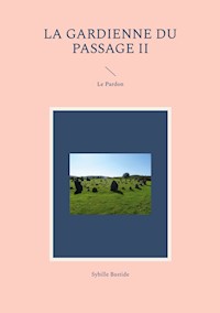 La Gardienne du Passage II - Sybille Bastide - ebook