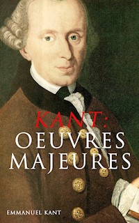 KANT: Oeuvres Majeures - Emmanuel Kant - ebook