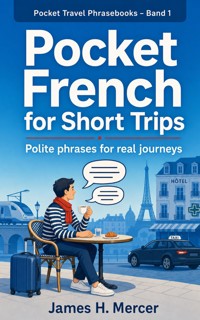 Pocket French for Short Trips - James H. Mercer - ebook