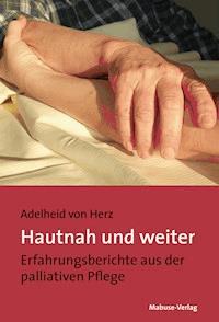 Hautnah und weiter - Adelheid von Herz - ebook