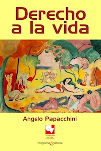 Derecho a la vida - Angelo Papacchini - ebook