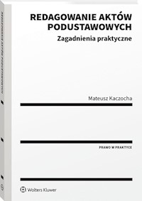 Redagowanie aktów podustawowych - Kaczocha Mateusz - książka