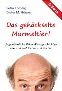 Das gehäckselte Murmeltier - Dieter M. Hörner - ebook