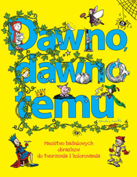 Dawno, dawno temu - zbiorowa praca - książka
