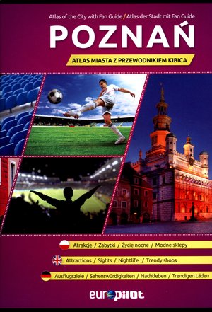 Poznań. Atlas miasta z przewodnikiem kibica - zbiorowa praca - książka