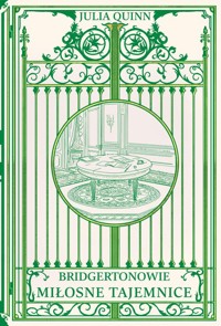 Bridgertonowie Miłosne tajemnice - Julia Quinn - książka