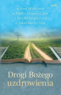 Drogi Bożego uzdrowienia -  - książka