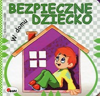 Bezpieczne dziecko W domu - Łykowska Marta - książka