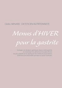 Menus d'hiver pour la gastrite - Menard Cédric - ebook