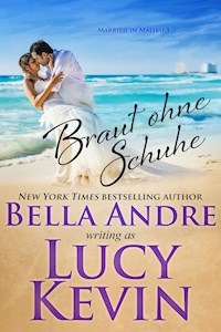 Braut ohne Schuhe (Married in Malibu 3) - Bella Andre - ebook