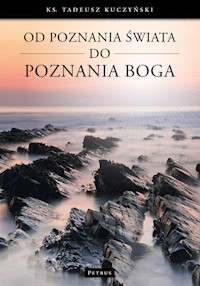 Od poznania świata do poznania Boga - Tadeusz Kuczyński - książka