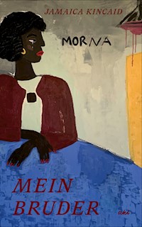 Mein Bruder - Jamaica Kincaid - ebook