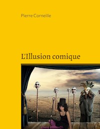 L'Illusion comique - Pierre Corneille - ebook