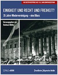 Einigkeit und Recht und Freiheit? - Frankfurter Allgemeine Archiv - ebook