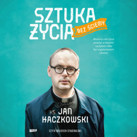 Sztuka życia bez ściemy (2022) - Jan Kaczkowski - audiobook